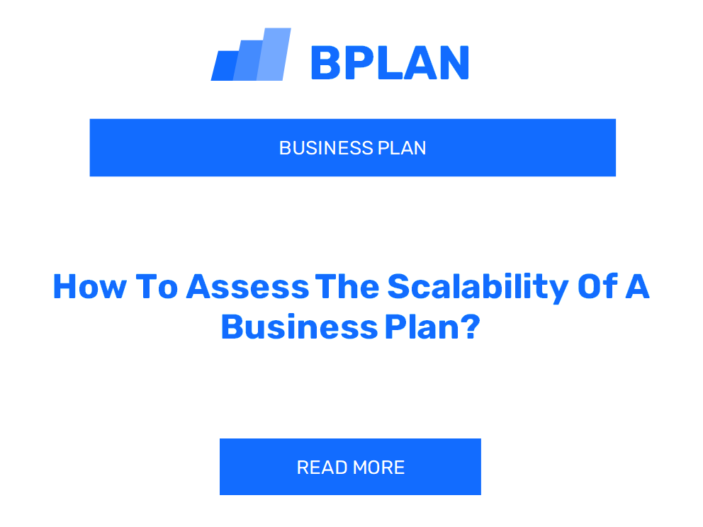 How To Assess The Scalability Of A Business Plan?