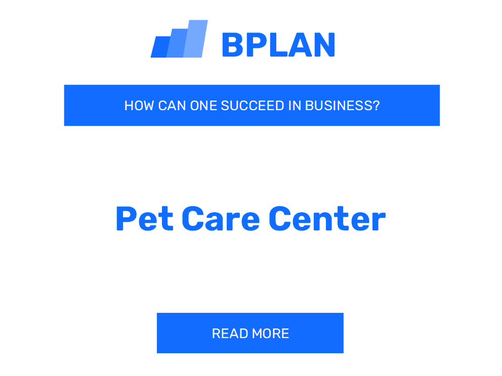 How Can One Succeed in Pet Care Center Business?