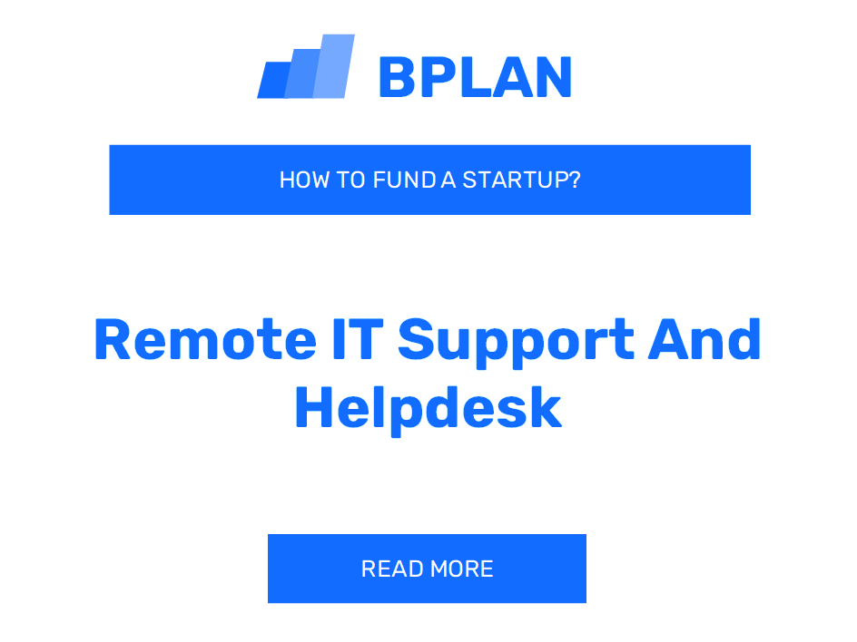 How to Fund a Remote IT Support and Helpdesk Startup?