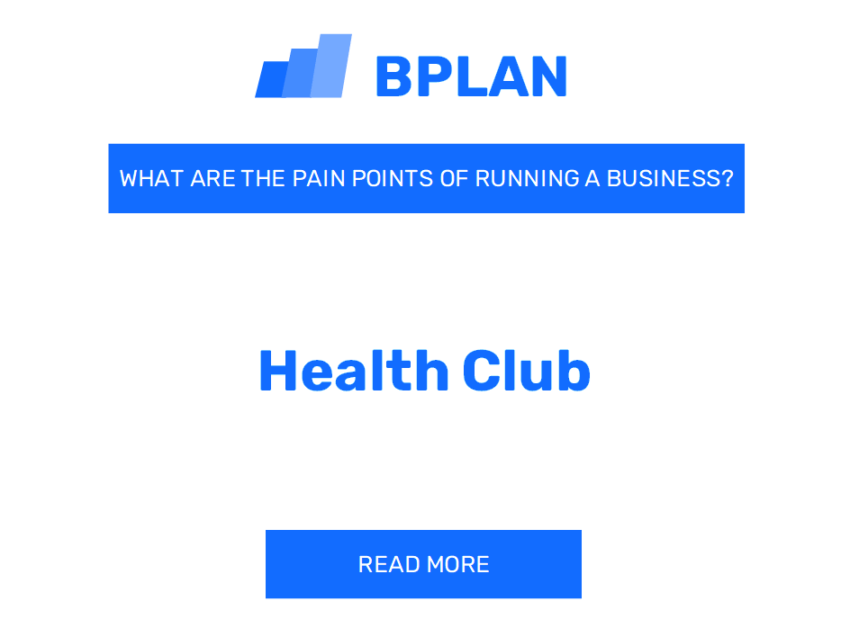 What Are the Pain Points of Running a Health Club Business?