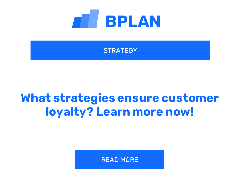 What strategies ensure customer loyalty? Learn more now!