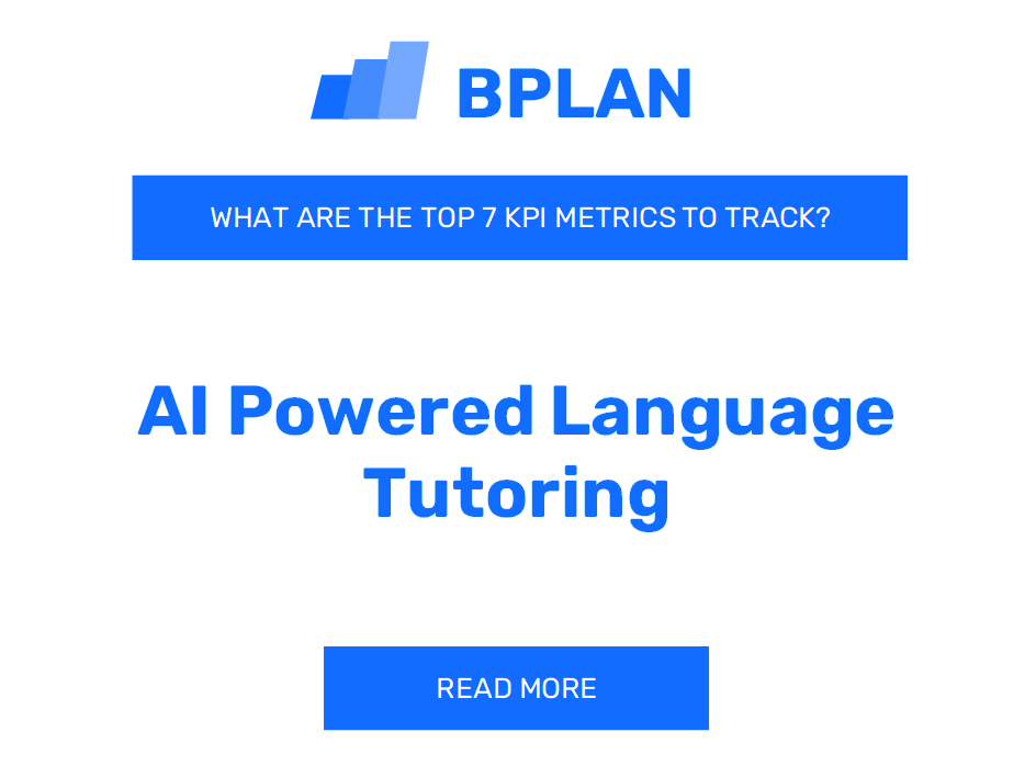 What are the Top 7 KPIs of an AI-Powered Language Tutoring Business?