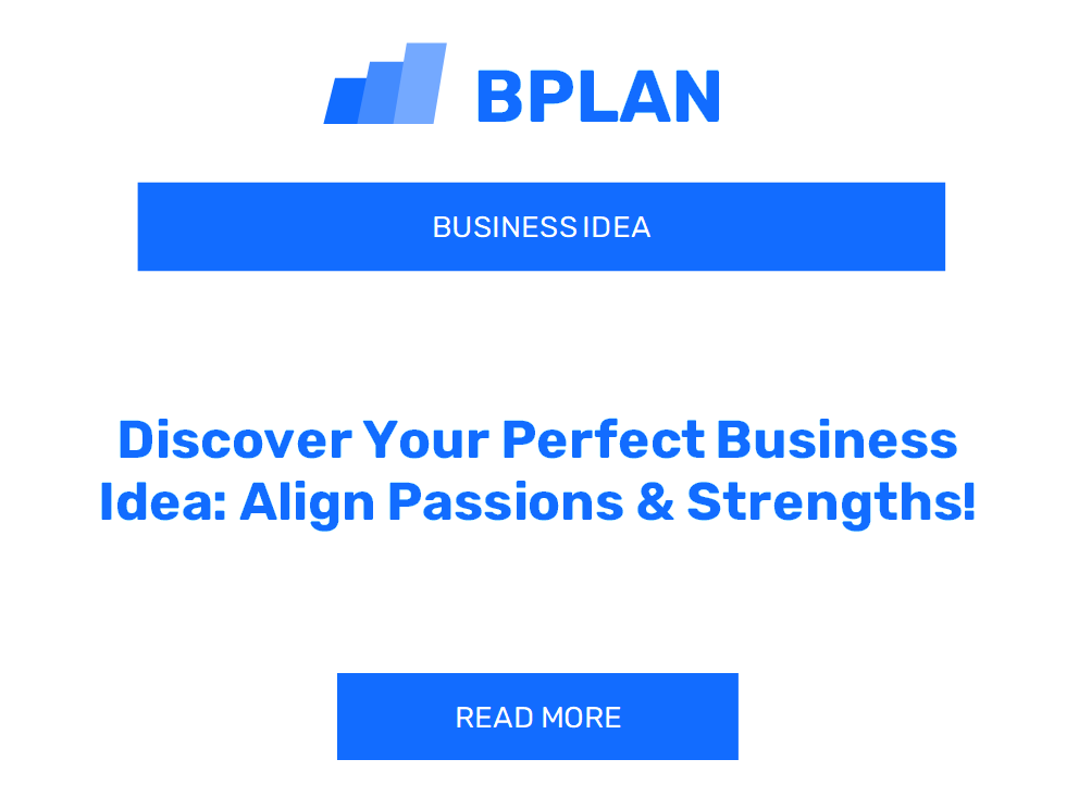 Discover Your Perfect Business Idea: Align Passions & Strengths!