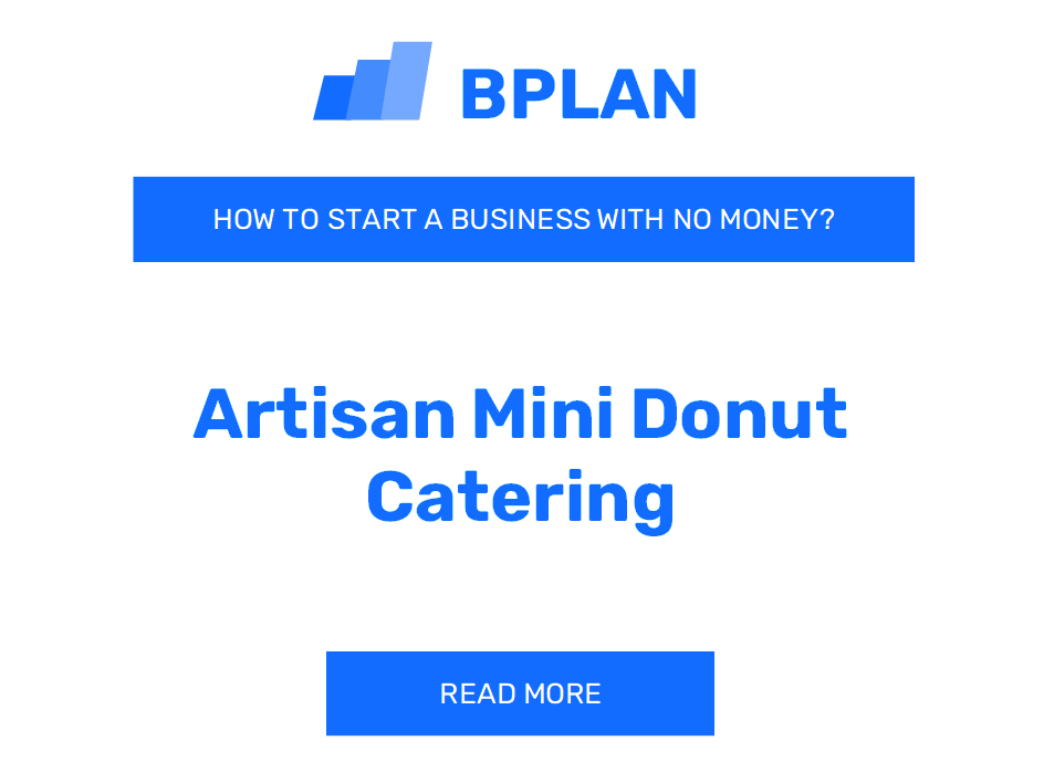 How to Start an Artisan Mini Donut Catering Business with No Money?