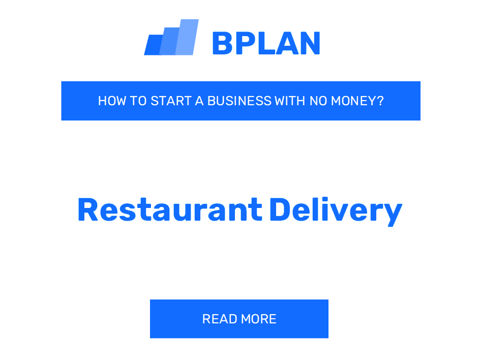 How to Start a Restaurant Delivery Business with No Money?