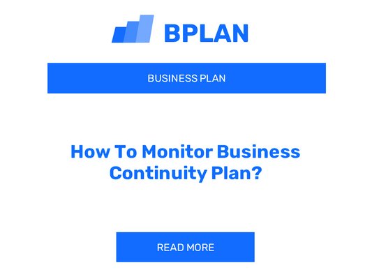 How To Monitor Business Continuity Plan?