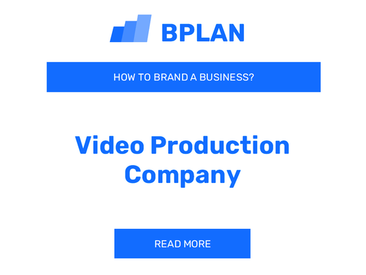 How to Brand a Video Production Company Business?