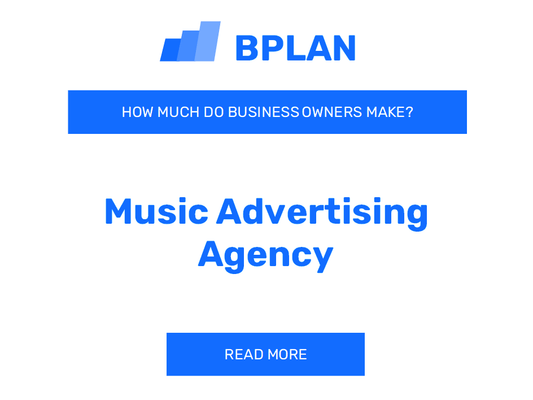 How Much Do Music Advertising Agency Business Owners Make?