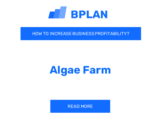 How to Boost Algae Farm Business Profitability?