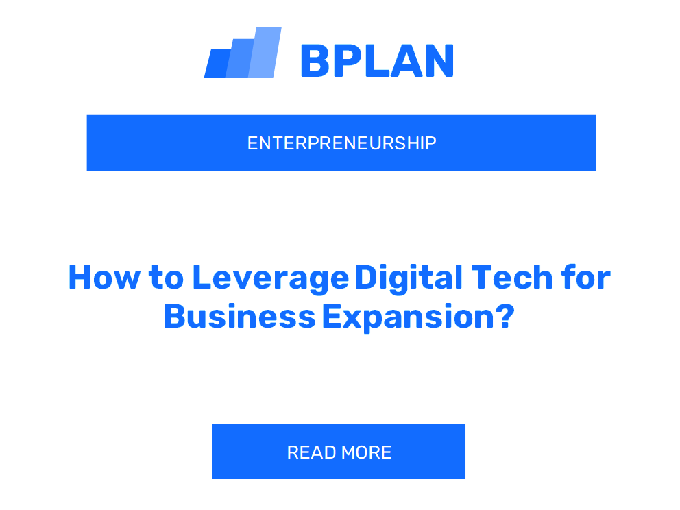 How to Leverage Digital Tech for Business Expansion?