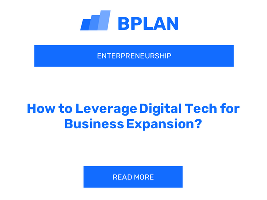 How to Leverage Digital Tech for Business Expansion?