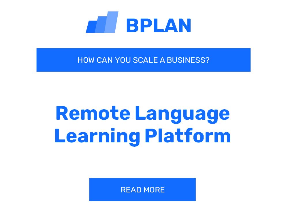 How Can You Scale a Remote Language Learning Platform Business?