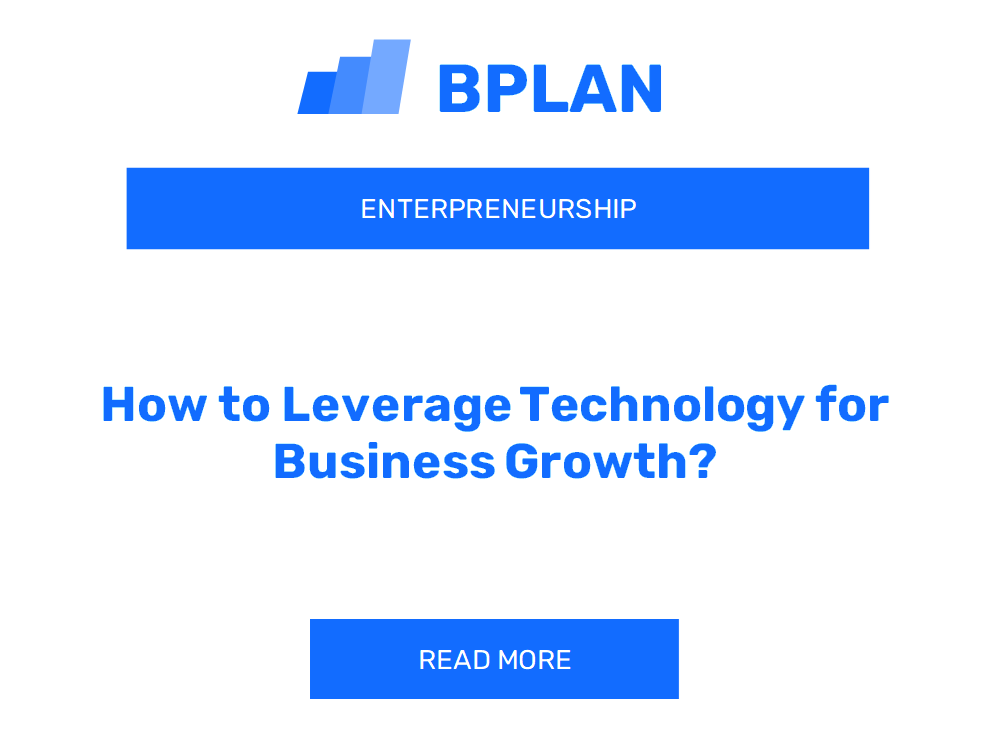 How to Leverage Technology for Business Growth?