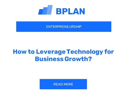 How to Leverage Technology for Business Growth?