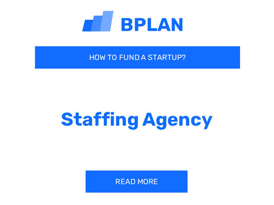 How to Fund a Staffing Agency Startup?