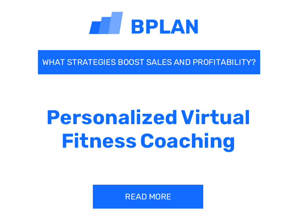 How Can Strategies Maximize Sales & Profit of Personalized Virtual Fitness Coaching Business?