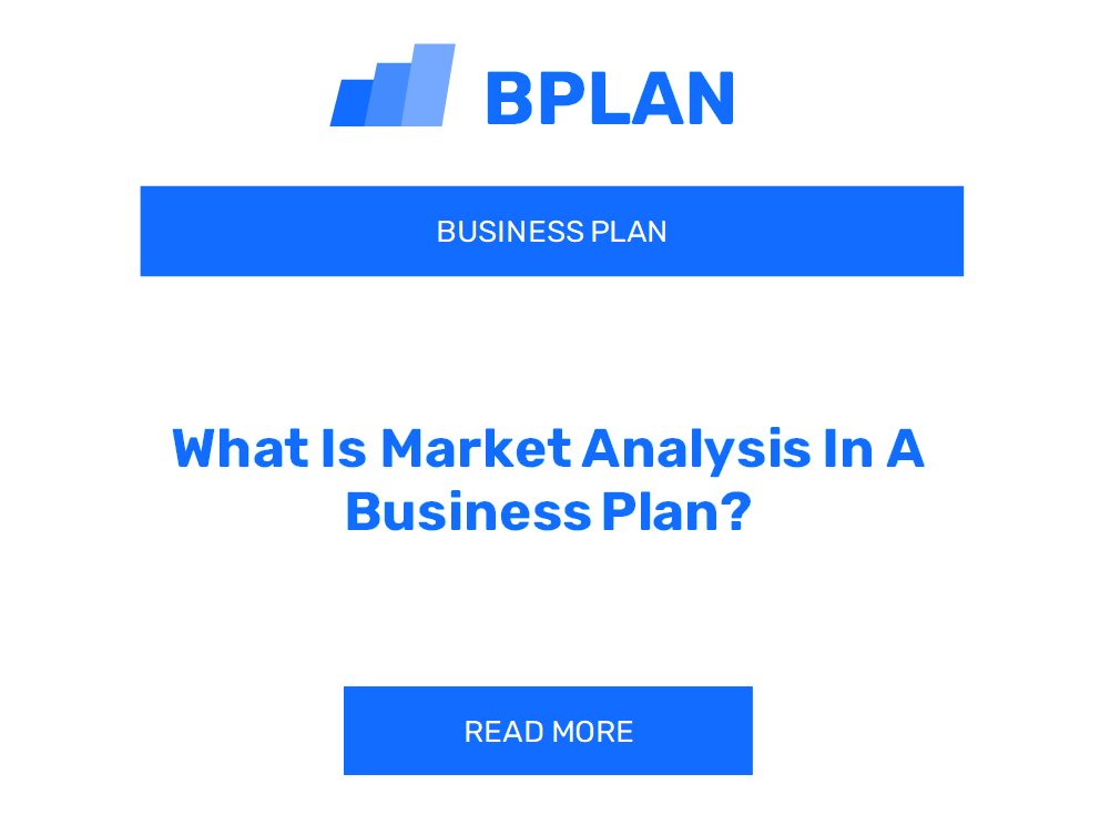 What Is Market Analysis In A Business Plan?