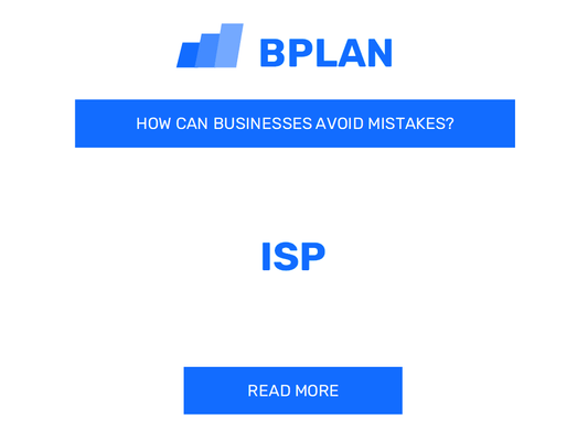 How Can ISP Businesses Avoid Mistakes?