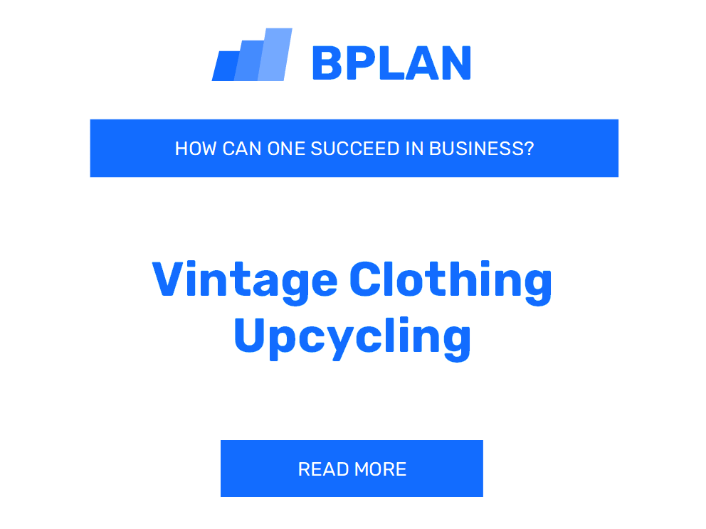 How Can One Succeed in Vintage Clothing Upcycling Business?