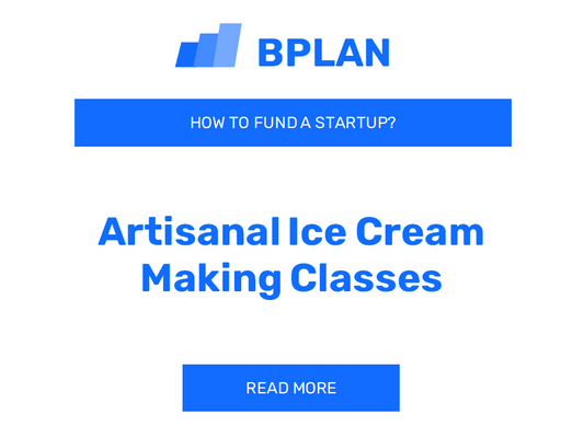 How to Fund an Artisanal Ice Cream Making Classes Startup?