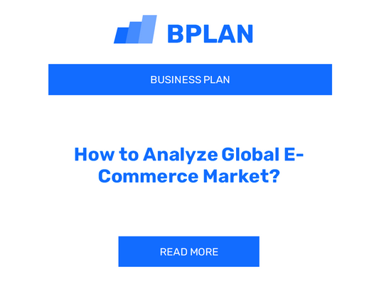 How to Analyze Global E-Commerce Market?