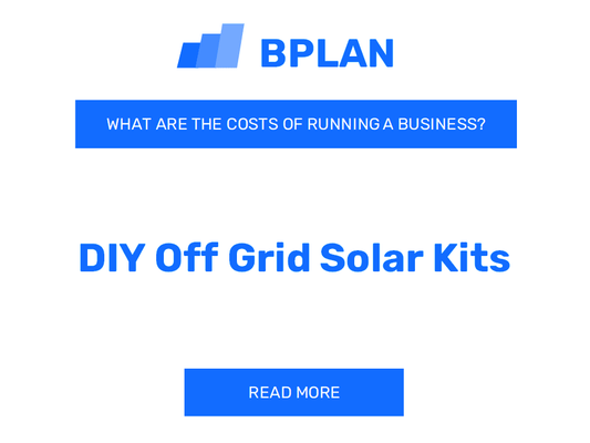 What Are the Costs of Operating a DIY Off-Grid Solar Kits Business
