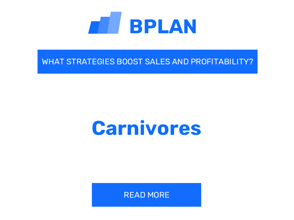 How Can Strategies Boost Sales and Profitability of Carnivores Business?