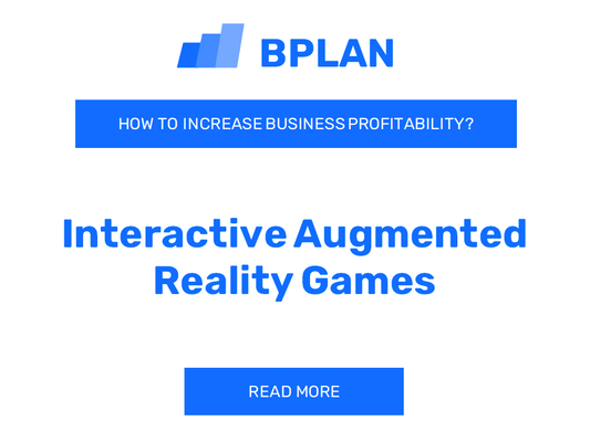 How to Increase Profitability of Interactive Augmented Reality Games Business?