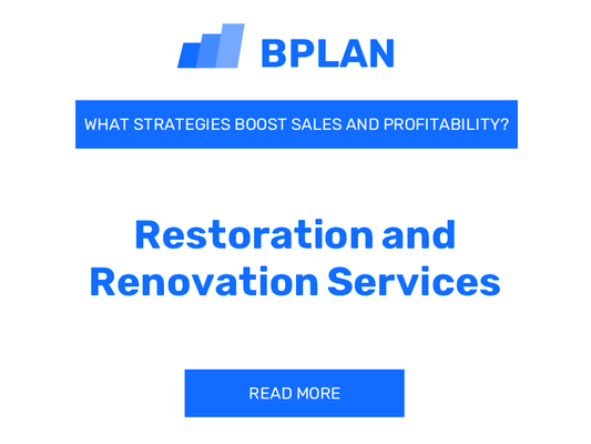 How Can Strategies Boost Sales and Profitability of Restoration and Renovation Services Business?