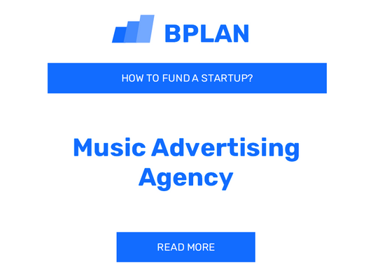 How to Fund a Music Advertising Agency Startup?