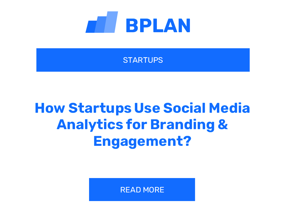 How Startups Use Social Media Analytics for Branding & Engagement?