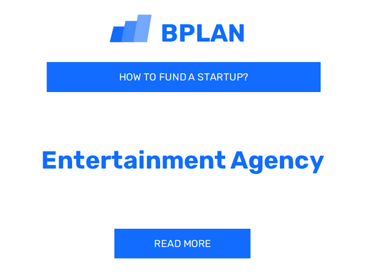 How to Fund an Entertainment Agency Startup?