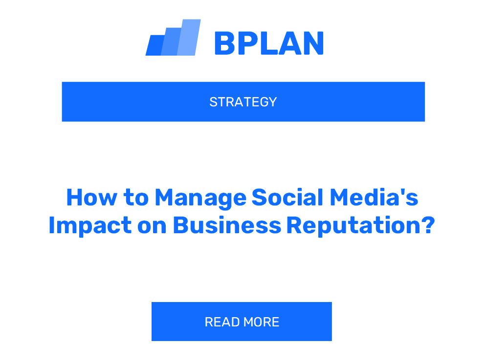 How to Manage Social Media's Impact on Business Reputation?