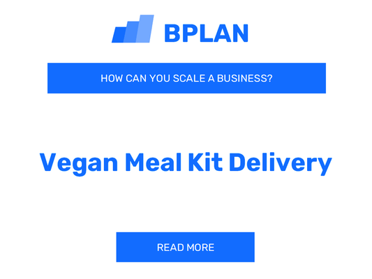 How Can You Scale a Vegan Meal Kit Delivery Business?