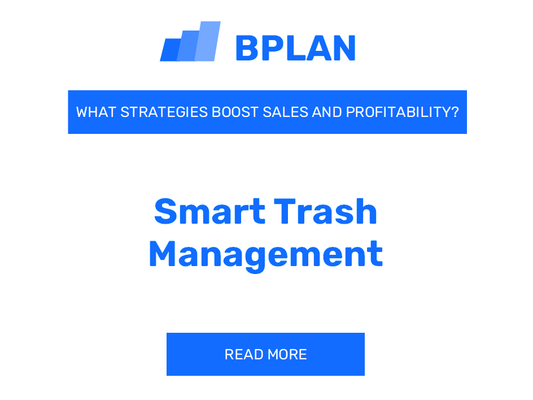 How Can Strategies Boost Sales and Profitability of Smart Trash Management Business?