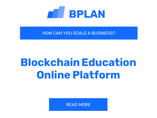 How Can You Scale a Blockchain Education Online Platform Business?