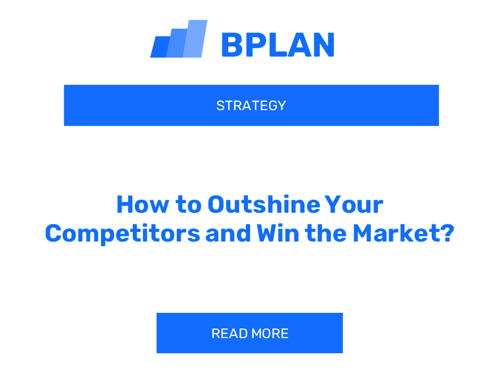 How to Outshine Your Competitors and Win the Market?