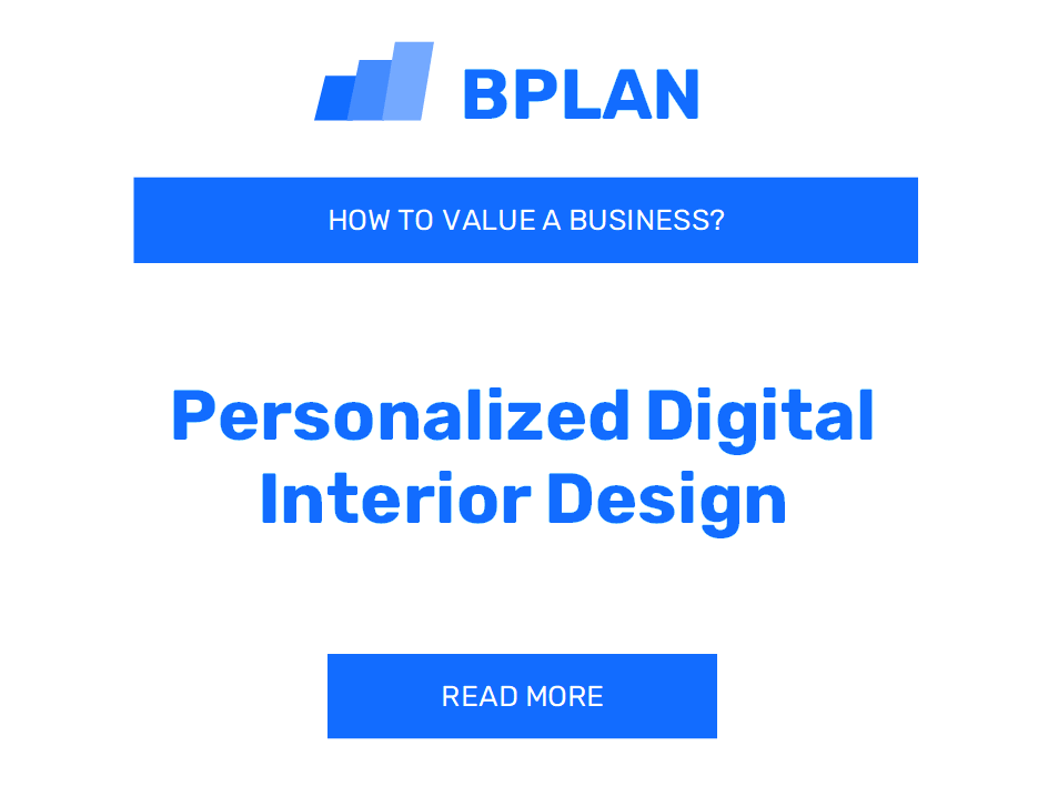 How to Value a Personalized Digital Interior Design Business