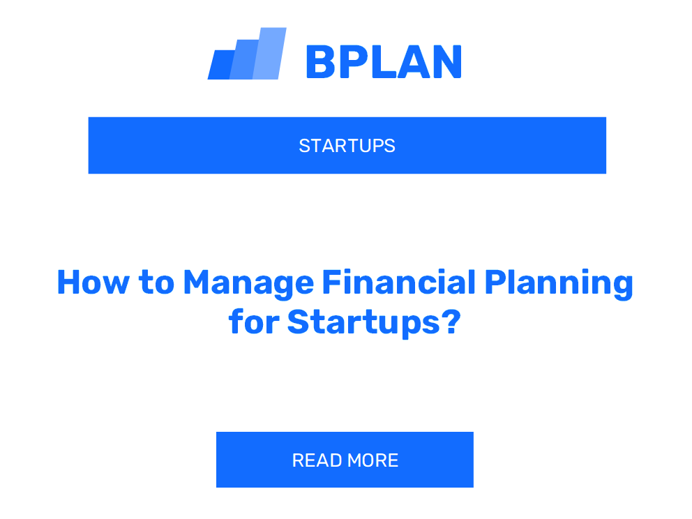 How to Manage Financial Planning for Startups?