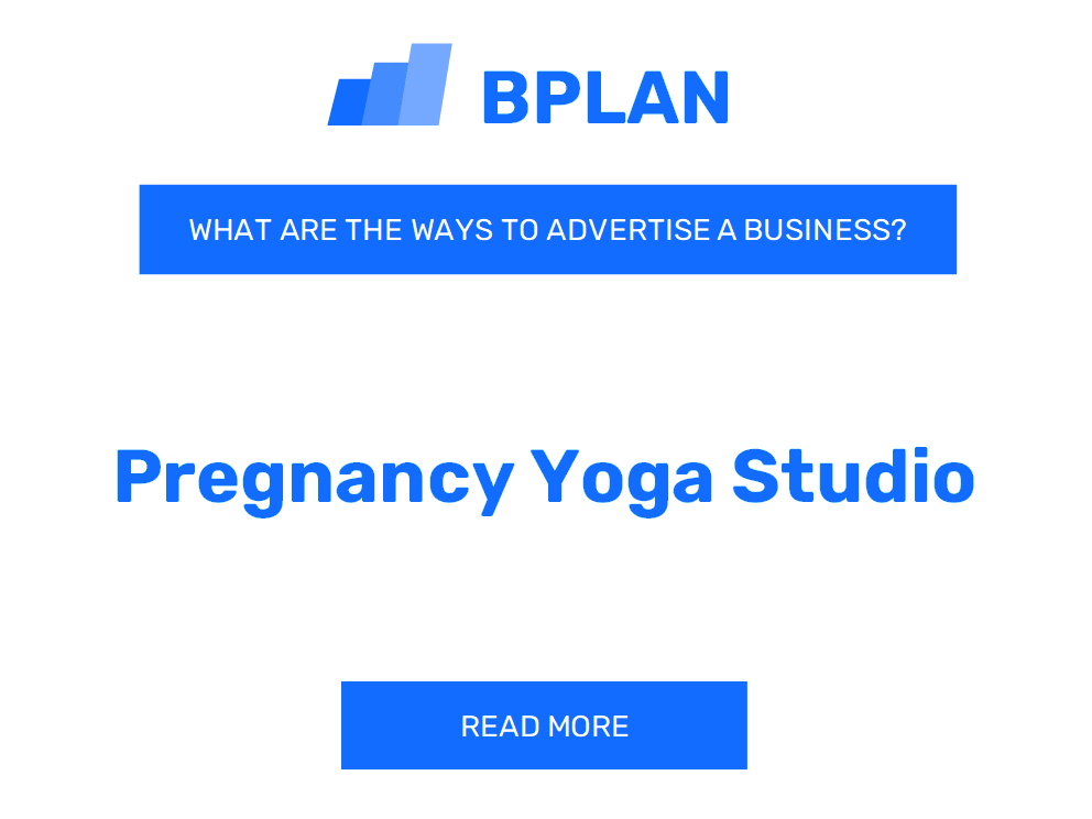 What are Effective Ways to Advertise a Pregnancy Yoga Studio Business?