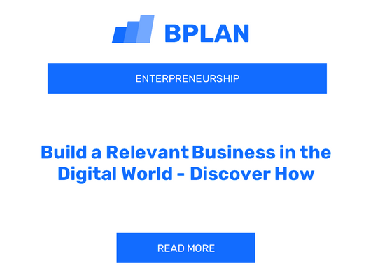 Build a Relevant Business in the Digital World - Discover How