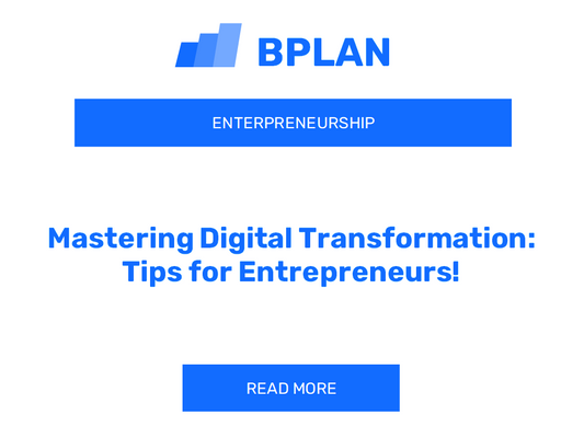 Mastering Digital Transformation: Tips for Entrepreneurs!