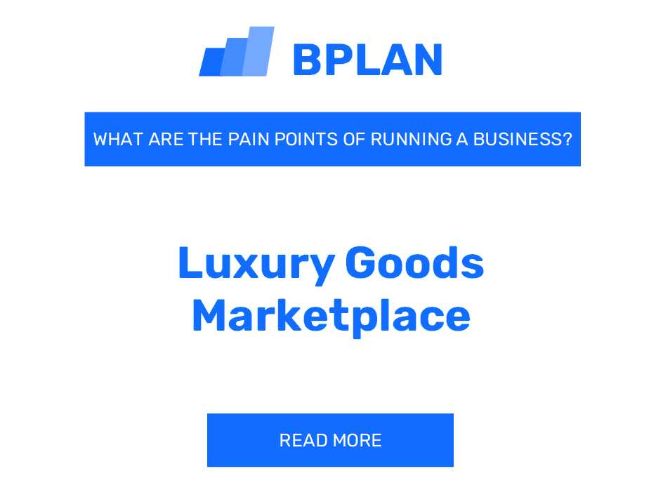 What Are the Challenges of Operating a Luxury Goods Marketplace Business?