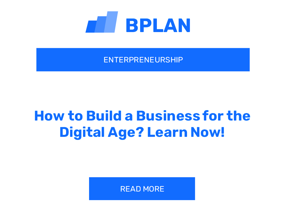 How to Build a Business for the Digital Age? Learn Now!