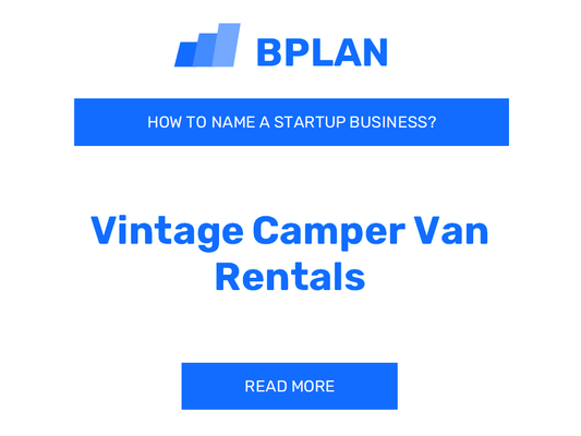 How to Name a Vintage Camper Van Rentals Business?