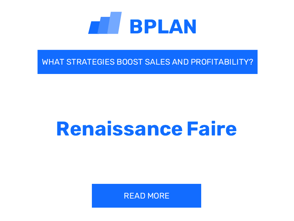 How Can Strategies Boost Sales and Profitability of Renaissance Faire Business?