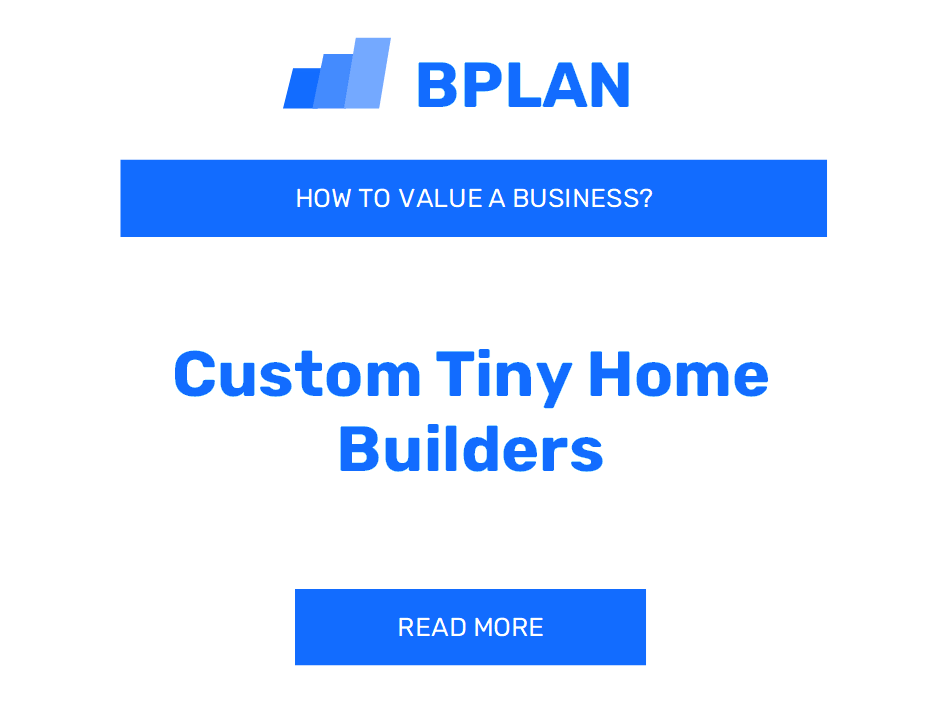 How to Evaluate a Custom Tiny Home Builders Business?