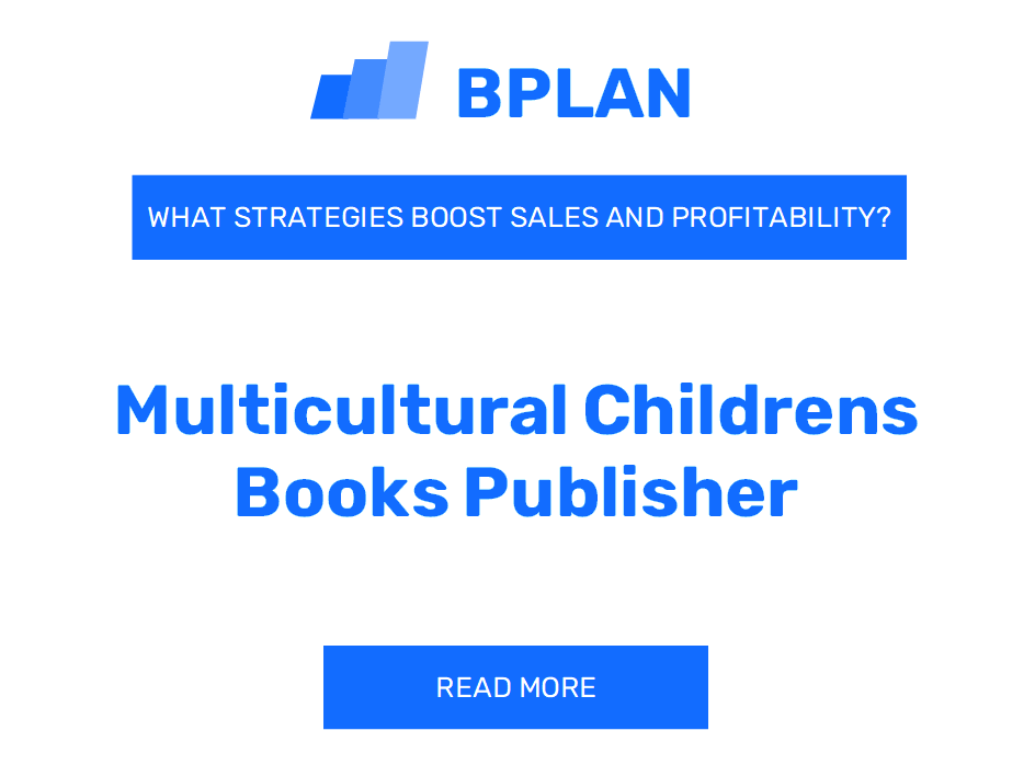 How Can Multicultural Children's Books Publisher Increase Sales and Profitability?