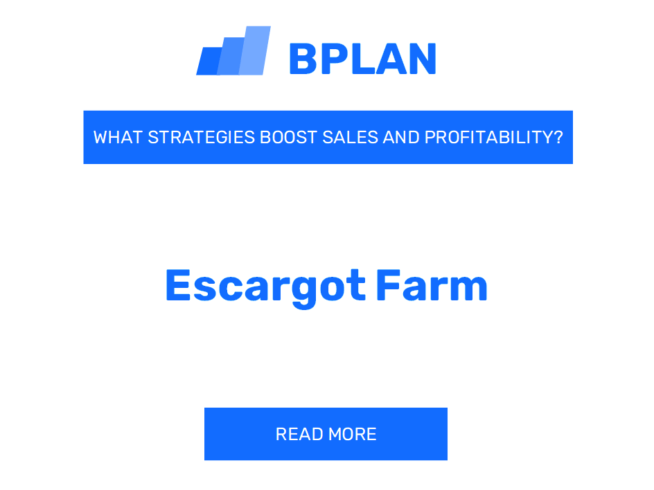 How Can Strategies Boost Sales and Profitability of an Escargot Farm Business?