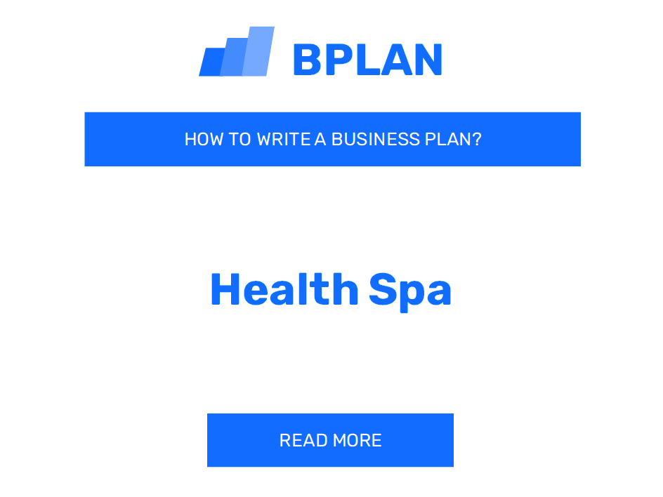 How to Write a Business Plan for a Health Spa Business?